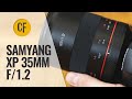 Samyang XP 35mm f/1.2 lens review with samples (Full-frame & APS-C)