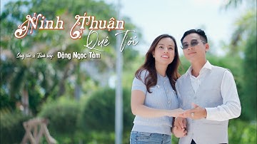 NINH THUẬN QUÊ TÔI_Đặng Ngọc Tâm [Các danh lam thắng cảnh Mũi Dinh, Vĩnh Hy, Núi Chúa…]