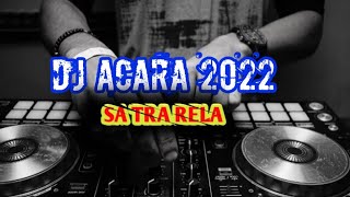 Download Lagu DJ ACARA TERBARU 2022🎧||SA TRA RELA ||REMIX BY FERDIN ELNINO||🎧 MP3