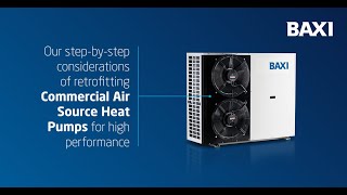 Step–by–step considerations for retrofitting Commercial Air Source Heat Pumps for high performance