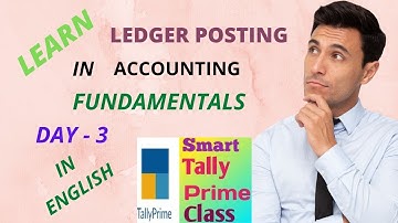 04.Basics of Accounting in English-Day-3-LEDGER || Smart Tally Prime Class || STPC