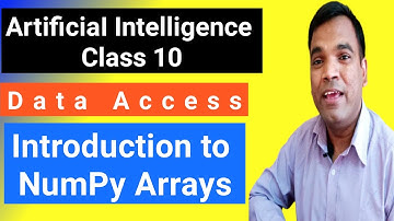 Introduction to numpy | Class 10 Artificial Intelligence | Data Access Class 10 | AI Class 10