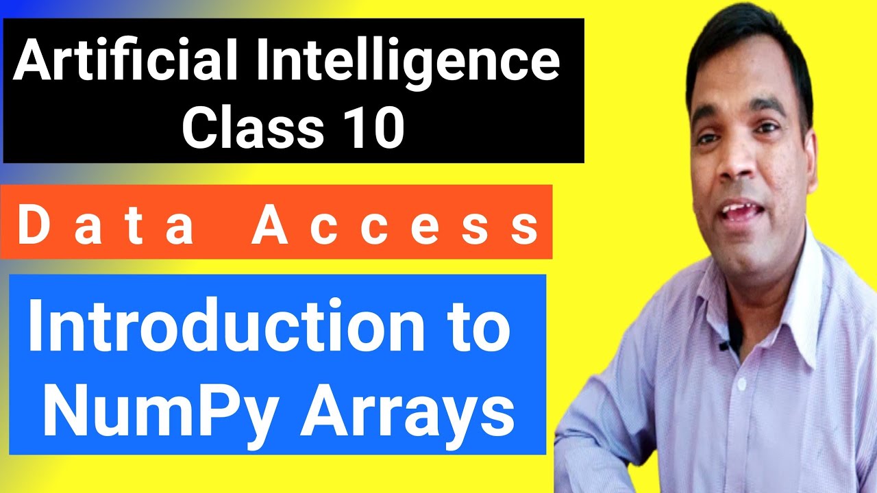 Introduction to numpy | Class 10 Artificial Intelligence | Data Access ...