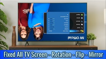 How Do I Fix The LED TV Screen Upside Down | How To Flip, Rotate, or Mirror The Screen In Any TV