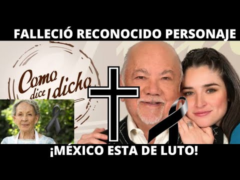 Falleció ayer personaje de COMO DICE EL DICHO| México de luto| el cine  llora su partida