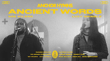 Ancient Words | Anchor Hymns  (Official Live Video with Lyrics)