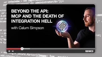 The End of Integration Hell: How MCP Is Changing Everything | Calum Simpson | SSW User Groups