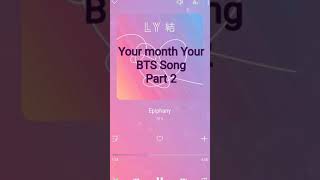 Your month Your BTS Song Part 2