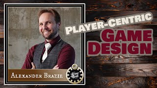 Alexander Brazie on Player-Centric Game Development