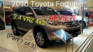 2016 Toyota Fortuner 2.4 VRZ 4x2 Review (Part 1 of 3)