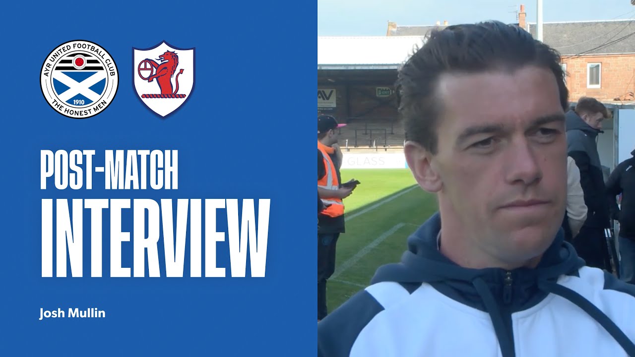 INTERVIEW | Ayr Post-Match Josh Mullin