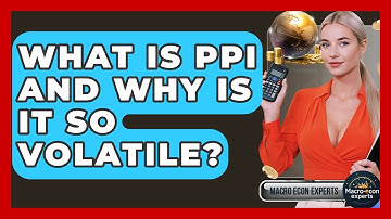 What Is PPI And Why Is It So Volatile? - Macroecon Experts