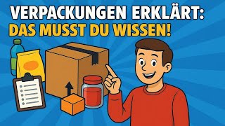 Verpackungen Erklärt Das Musst Du Wissen