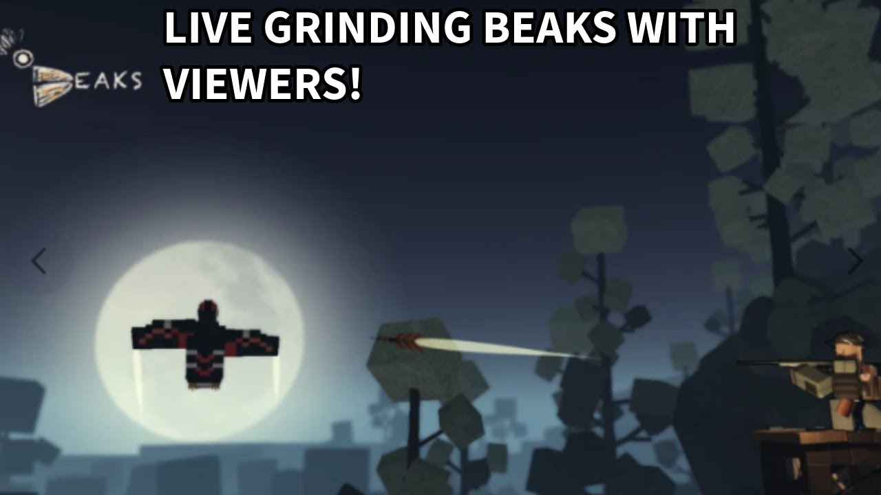 LIVE GRINDING ROBLOX BEAKS WITH VIEWERS RELEASE YouTube 