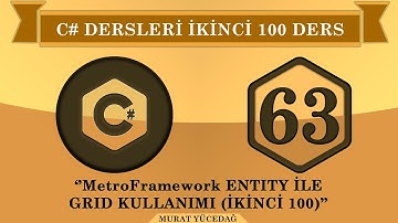 C# Ders 63 MetroFramework Entity ile Grid Kullanımı (ikinci 100)