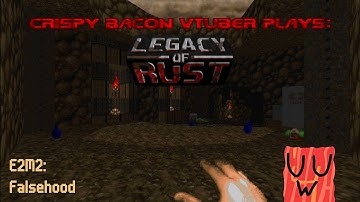 (Doom) Legacy of Rust - E2M2: Falsehood (Stream Playthrough)