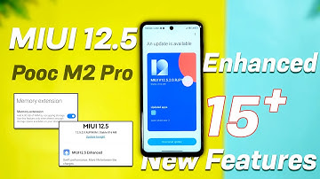 Poco M2 Pro MIUI 12.5 Android 11 Enhanced Update | 15+ New Features in MIUI 12.5.2 Enhanced OTA