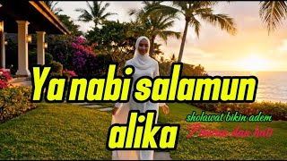Ya nabi salamun alaika,sholawat penyejuk hati penenang pikiran@ShondReligi 