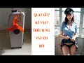 Chỉ 20k Tôi đã chế chiếc quạt kỳ cục này không cần dùng điện