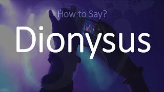 How to Say Dionysus? | English, American Pronunciation