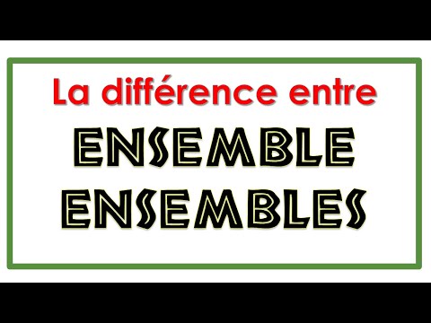 Vidéo: Différence Entre Ensemble Et Tous Ensemble