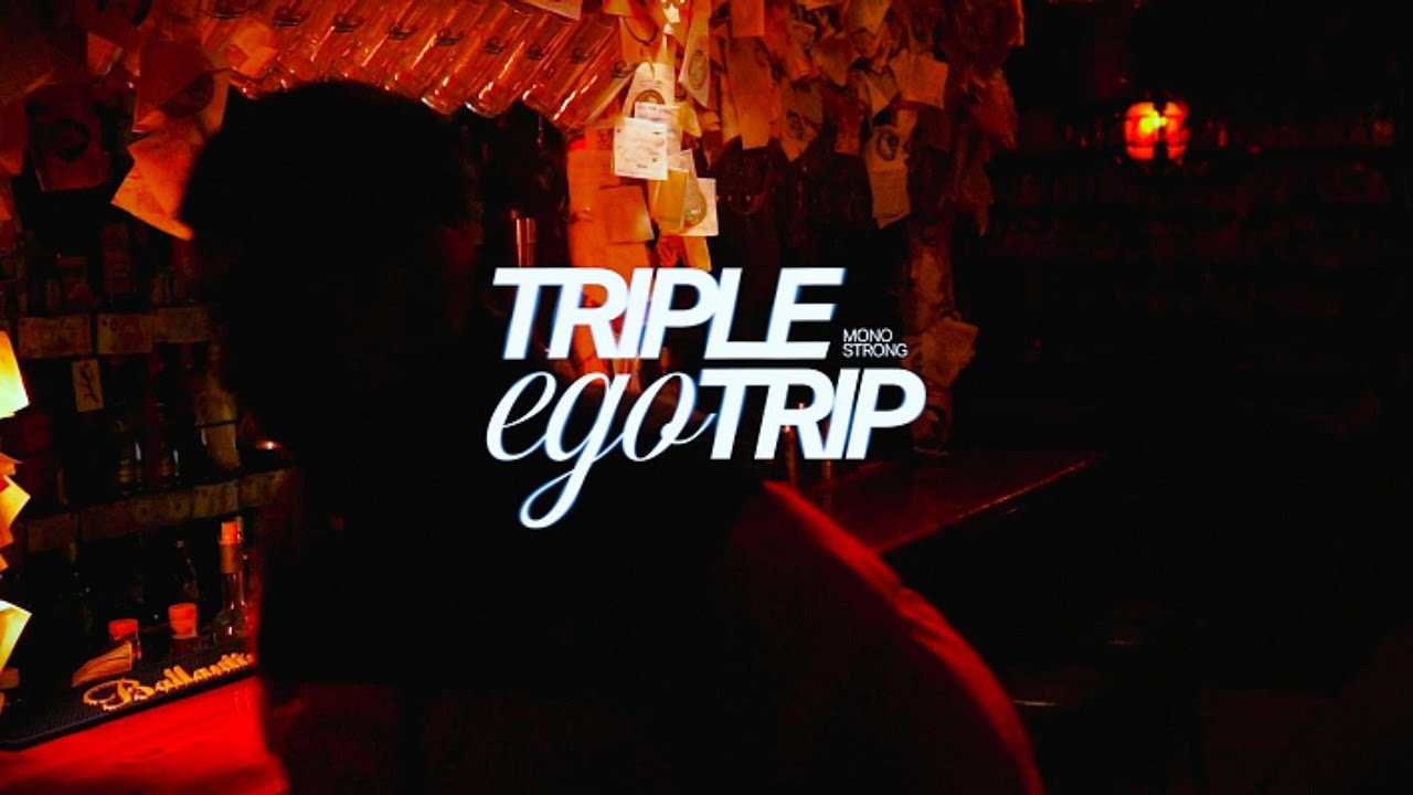 Mono Strong - TRIPLE EGO TRIP (Video Oficial) 