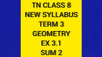 TN Samacheer 8 Maths New Syllabus Term 3 Geometry Ex 3.1 Sum 2.
