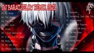DJ BARAT TERBARU 2021 | DJ SLOW REMIX FULL ALBUM🎧