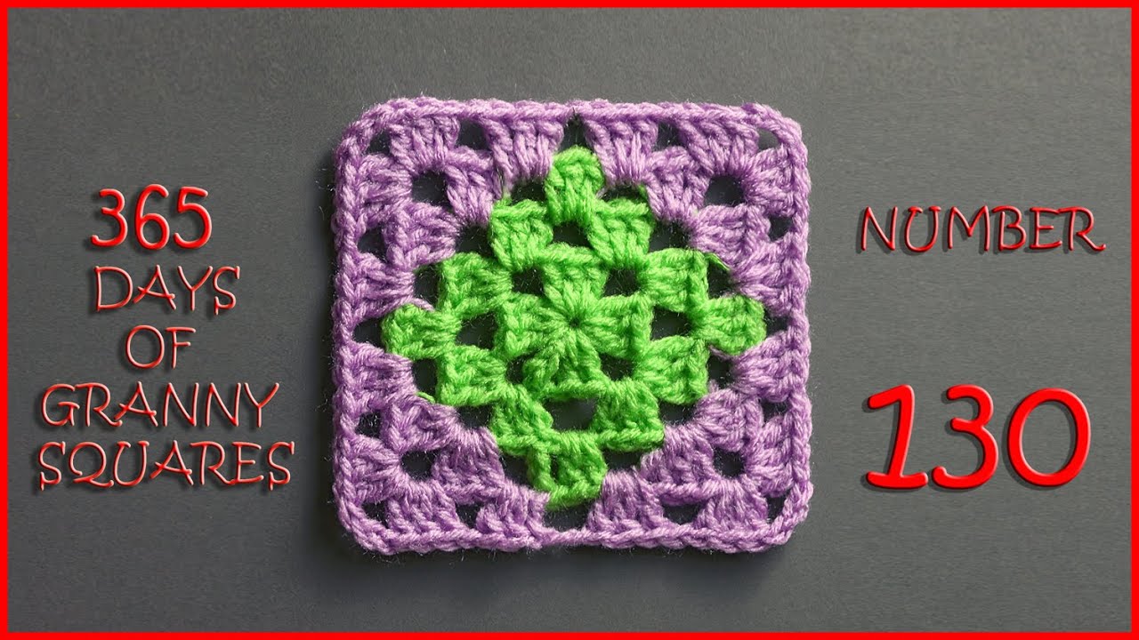 365 Days of Granny Squares Number 130 - YouTube