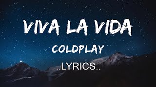 🎤Coldplay - Viva la Vida (Lyrics)