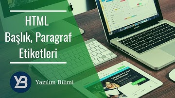 #7 Başlık, Paragraf Etiketleri [HTML, CSS, Flexbox , Bootstrap Eğitim Serisi ]