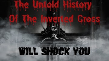 Unveiling Shadows: The True Story of the Upside Down Cross