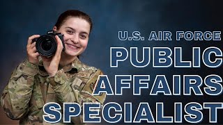 Life as a Public Affairs Specialist (3N0X6) in the AIR FORCE
