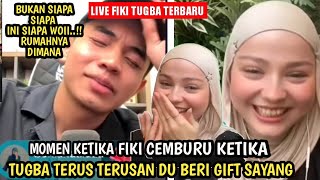 Momen ketika Tugba membuat Fiki cemburu karena pengikut setianya - live Fiki Tugba terbaru