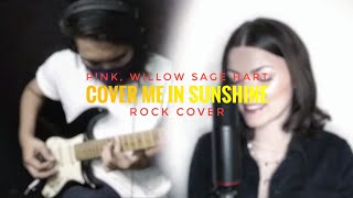 P!nk, Willow Sage Hart - Cover Me In Sunshine (Rock Cover featuring Selina Grybowski)