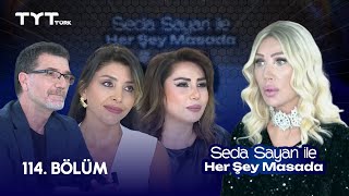 Seda Sayan Ile Her Şey Masada 114. Bölüm Alev Gürsoy Cimin, Mehmet Coşkundeniz, Ceylan Kaya