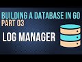 Building a Database from Scratch (part 03) - Log Manager