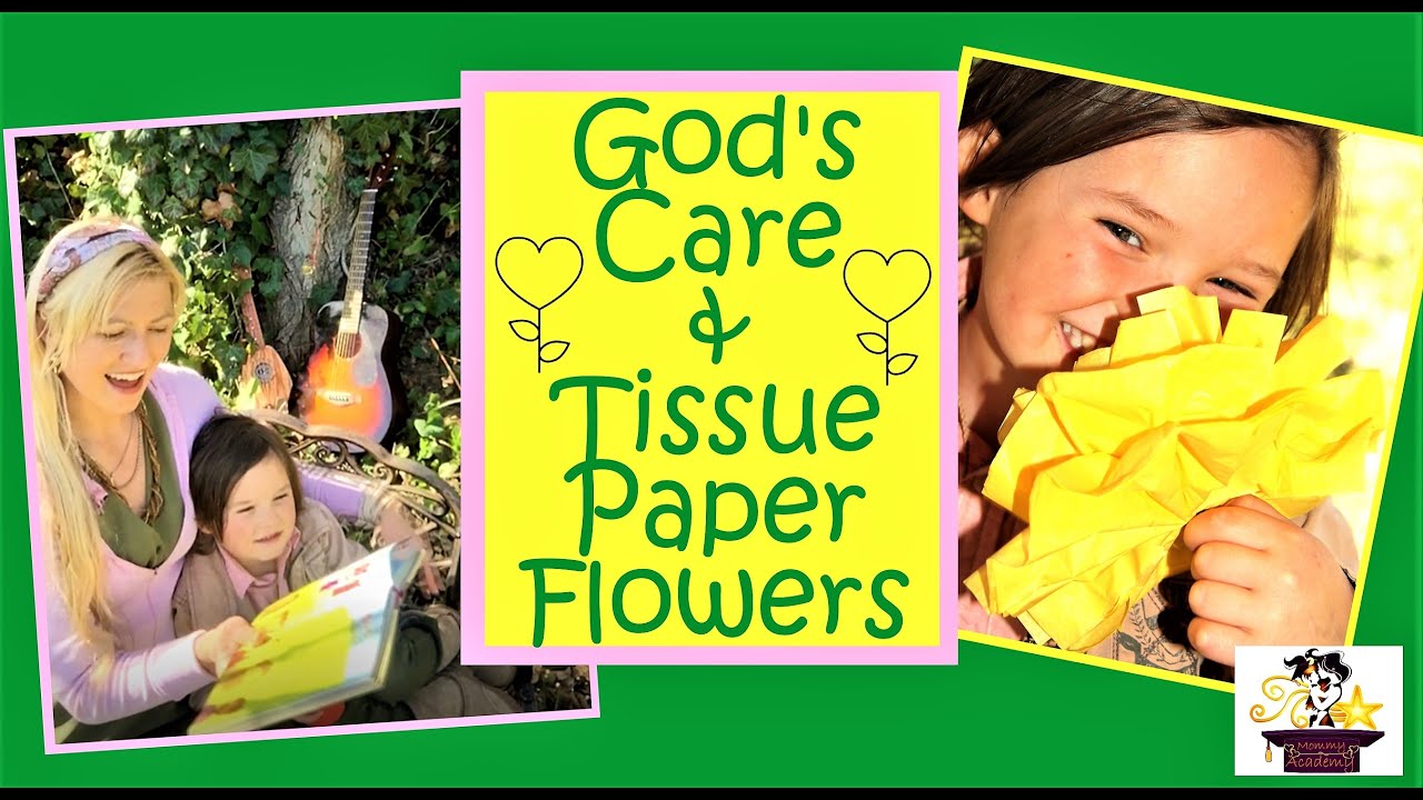 God Takes Care Of Flowers And US! (With Tissue Paper Craft) YouTube