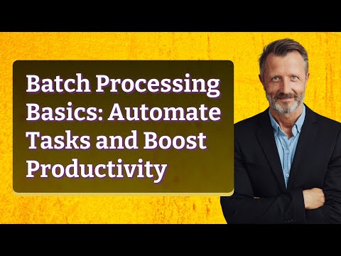 Batch Processing Basics: