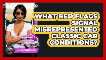 What Red Flags Signal Misrepresented Classic Car Conditions? - Car Collector Enthusiasts
