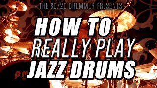 How to (Really) Play Jazz Drums 1 - The 80/20 Drummer
