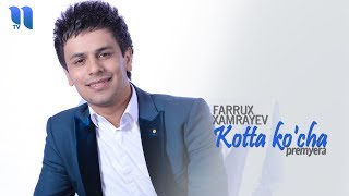 Farrux Xamrayev - Kotta ko'cha | Фаррух Хамраев - Котта кўча (music version) Resimi