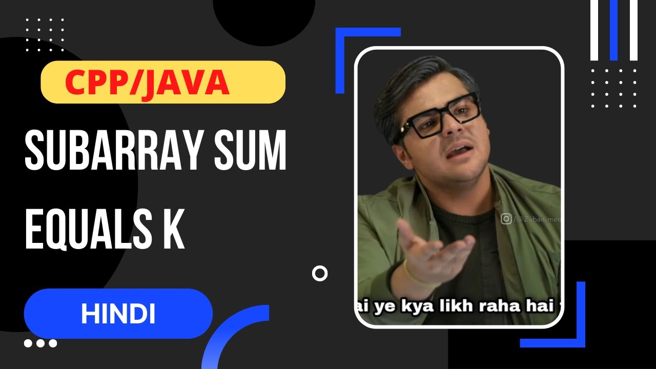 Subarray Sum Equals K in Hindi | CPP/JAVA | #Leetcode560 | #