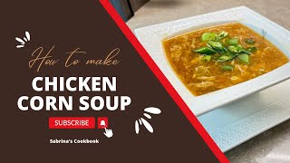 Easy Homemade Chicken Corn Soup Recipe - Perfect Comfort Food Sabrinas Cookbook