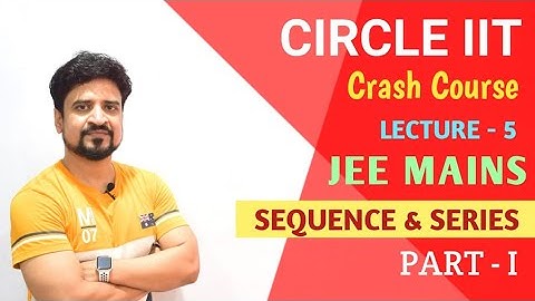 Online Crash Course : Sequence and Series Part 1 | Lecture 5 | IIT JEE | Manoj Tiwary