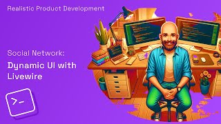 Building a Dynamic UI with Livewire - Episode 2: Crafting the Scaffold