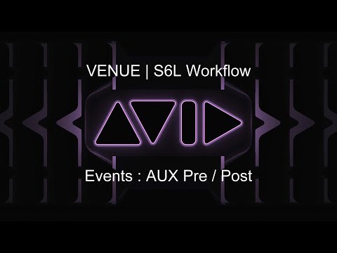 VENUE | S6L Events and Momentary Snapshots — Aux Pre / Post