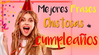 Frases Chistosas de Cumpleaños 2020