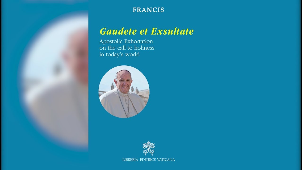 Gaudete et Exsultate': Francis puts 'exhort' back into exhortation