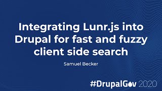 Integrating Lunr.js into Drupal for fast and fuzzy client side search Profile